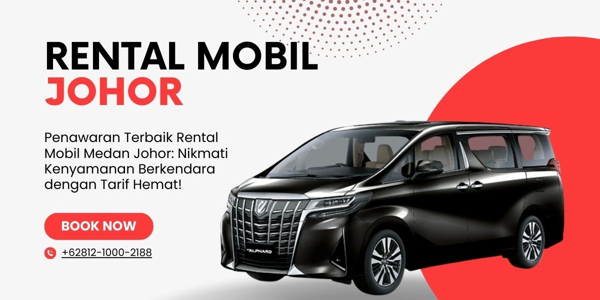 Rental Mobil Medan Johor